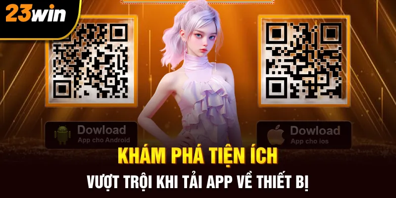 Khám phá tiện ích vượt trội khi tải app về thiết bị